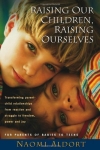 RAISING OUR CHILDREN RAISING OURSELVES