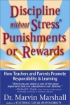 DISCIPLINE WITHOUT STRESS, PUNISHMENT, OR REWARDS